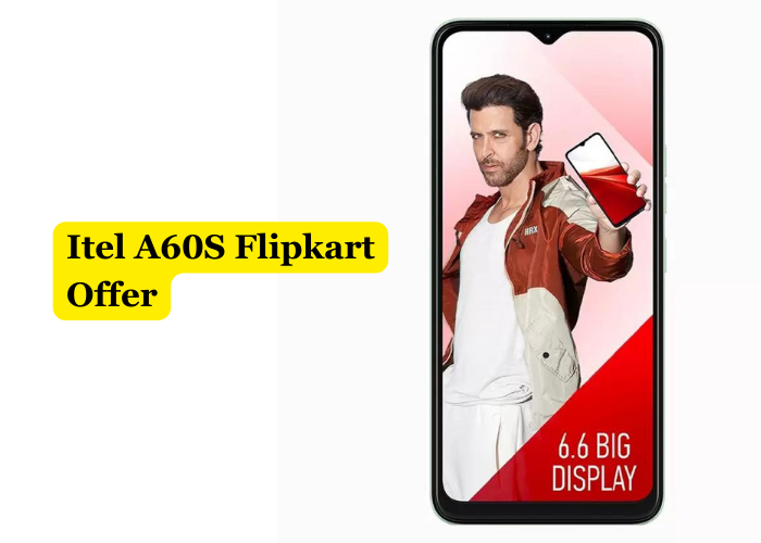 Get the Itel A60S with massive 128GB storage at an incredible offer price of just ₹6,391 on Flipkart. Limited time deal! Don't miss out