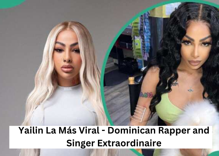 Yailin La Más Viral - Dominican Rapper and Singer Extraordinaire