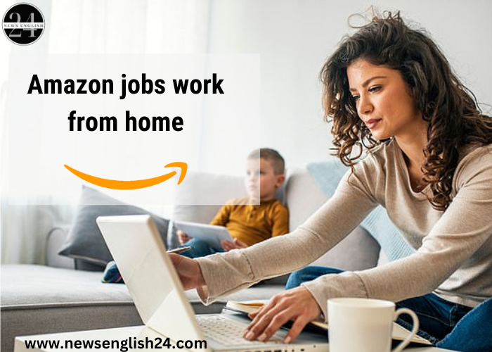 How to Land Amazon Jobs with Work from Home Options newsenglish24