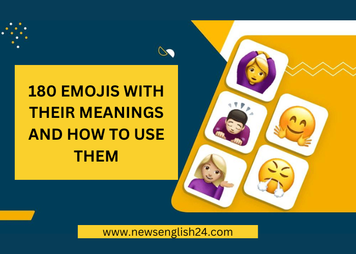 180 EMOJIS WITH THEIR MEANINGS AND HOW TO USE THEM newsenglish24